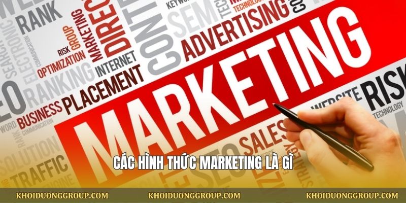 Các hình thức marketing là gì