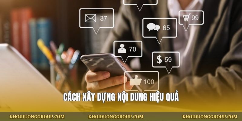 Cách xây dựng nội dung hiệu quả