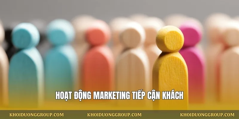 Hoạt động marketing tiếp cận khách