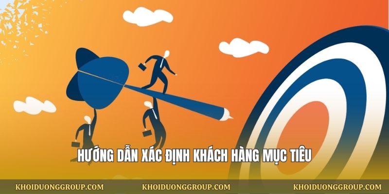 Hướng dẫn xác định khách hàng mục tiêu
