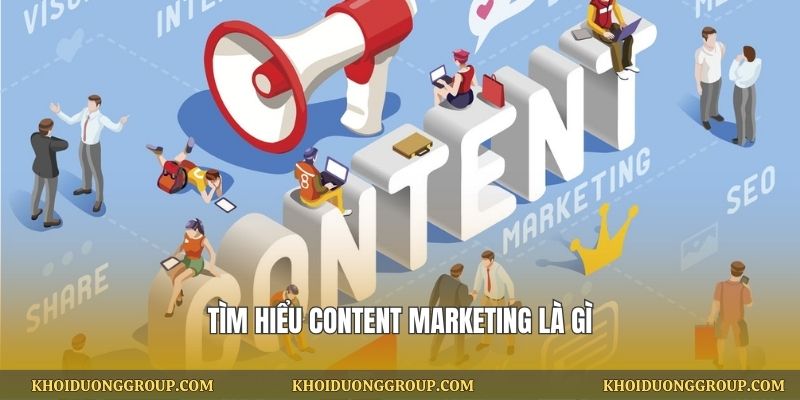 Tìm hiểu Content marketing là gì