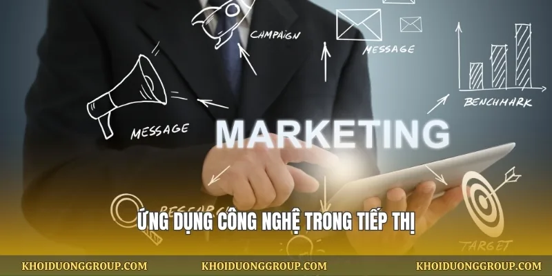 Ứng dụng công nghệ trong tiếp thị